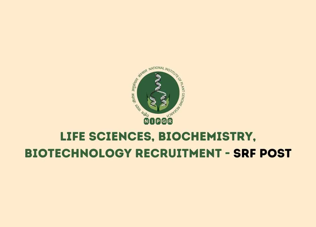 NIPGR Life Sciences, Biochemistry, Biotechnology Recruitment