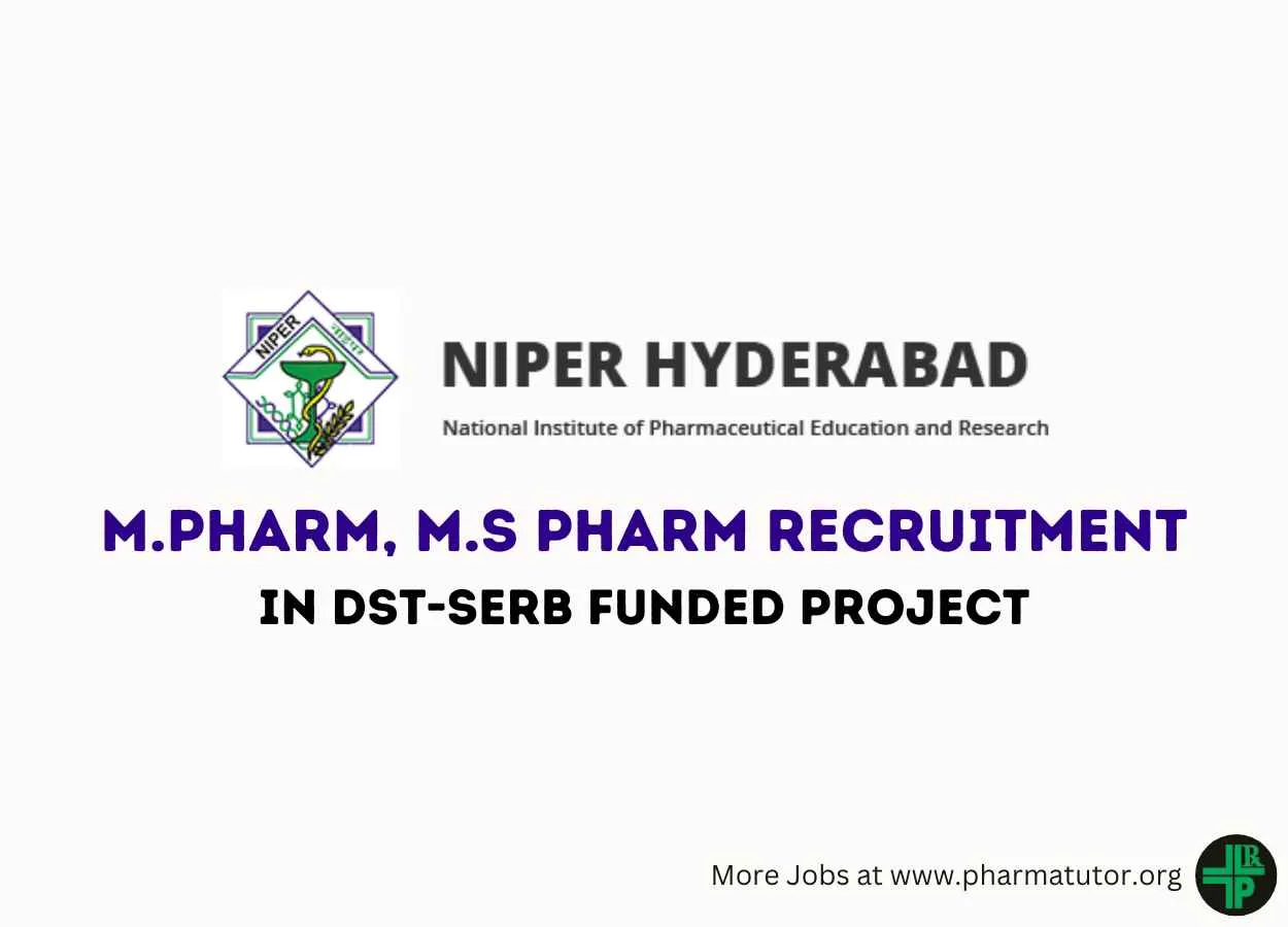 Opportunity for M.Pharm, M.S Pharm in DST-SERB funded project at NIPER