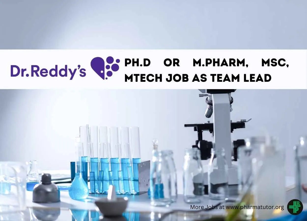 Opportunity for Ph.D or M.Pharm, MSc, MTech as Team Lead at Dr. Reddy's Laboratories