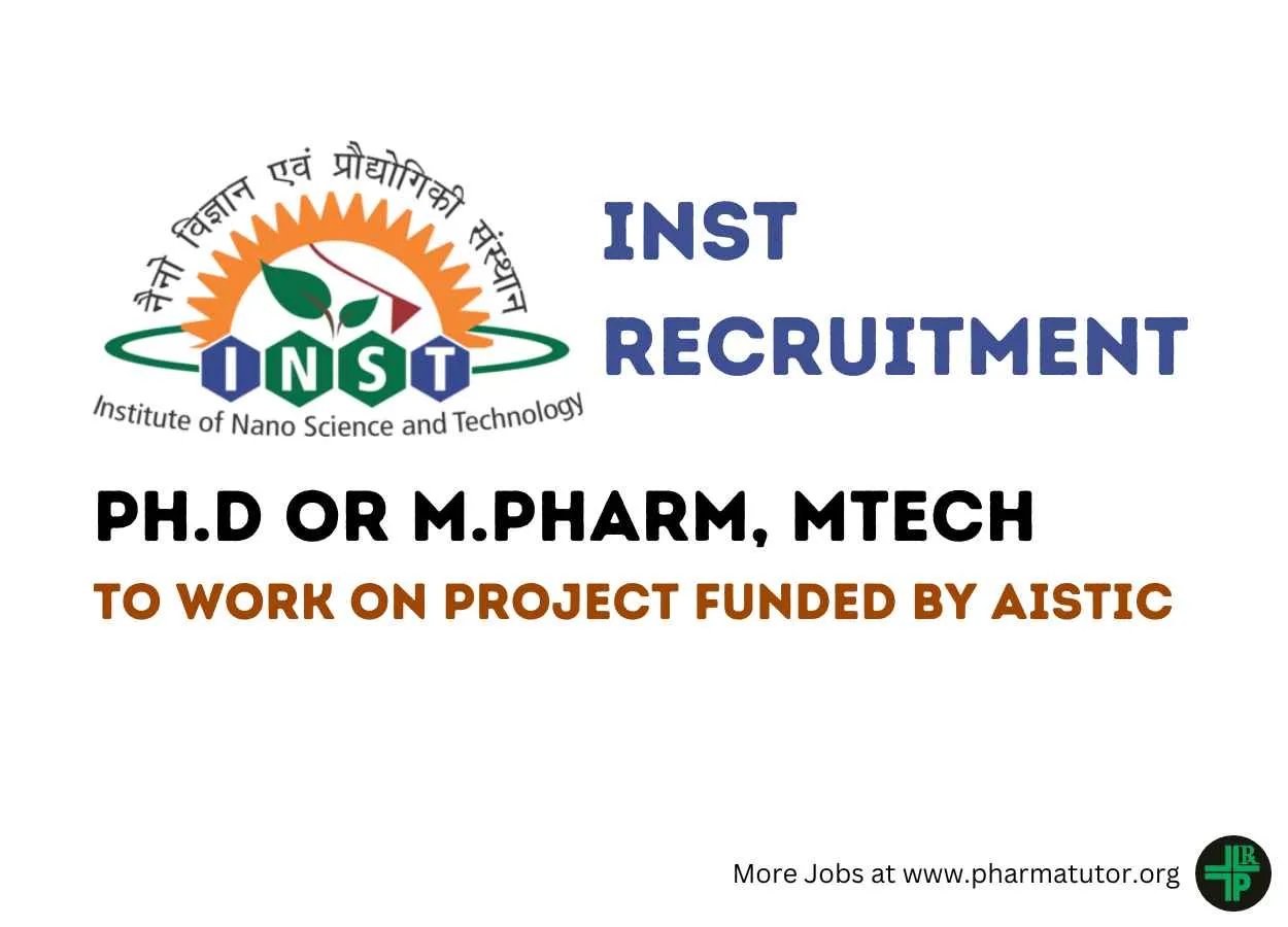 Opportunity for Ph.D or M.Pharm, MTech to work on project funded by AISTIC at INST