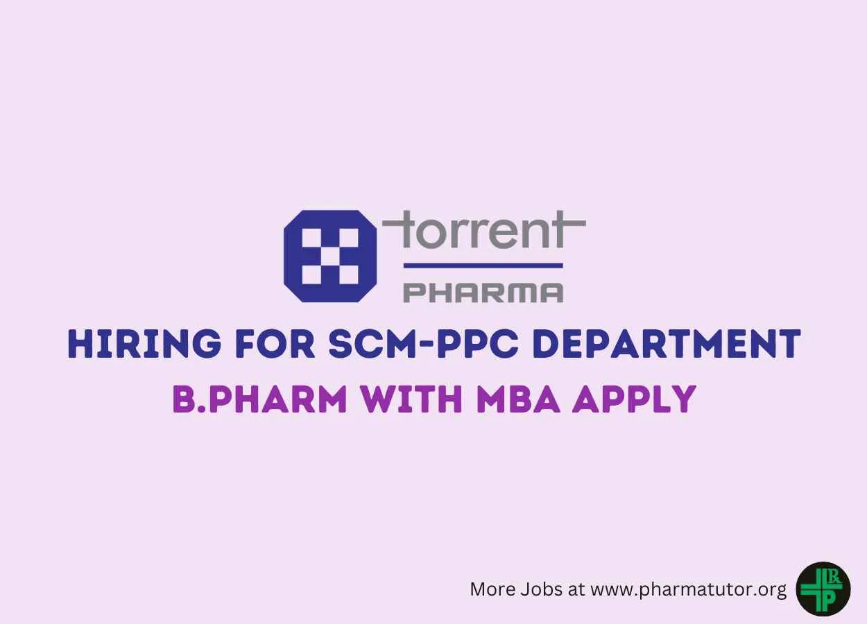 Torrent Pharma hiring for SCM-PPC Department