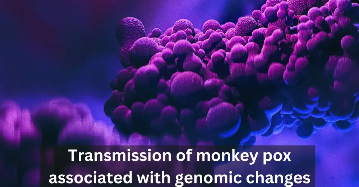 Transmission of monkey pox associated with genomic changes