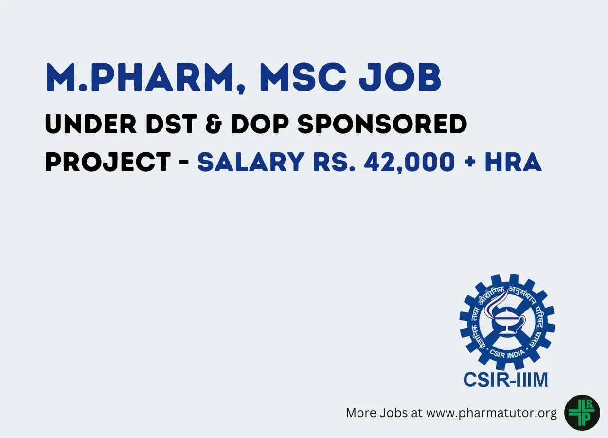 Vacancy for M.Pharm, MSc under DST and DoP sponsored project at IIIM
