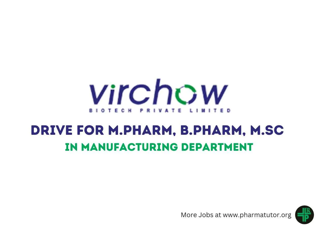 Walk in Drive for M.Pharm, B.Pharm, M.Sc in Manufacturing at Virchow Biotech