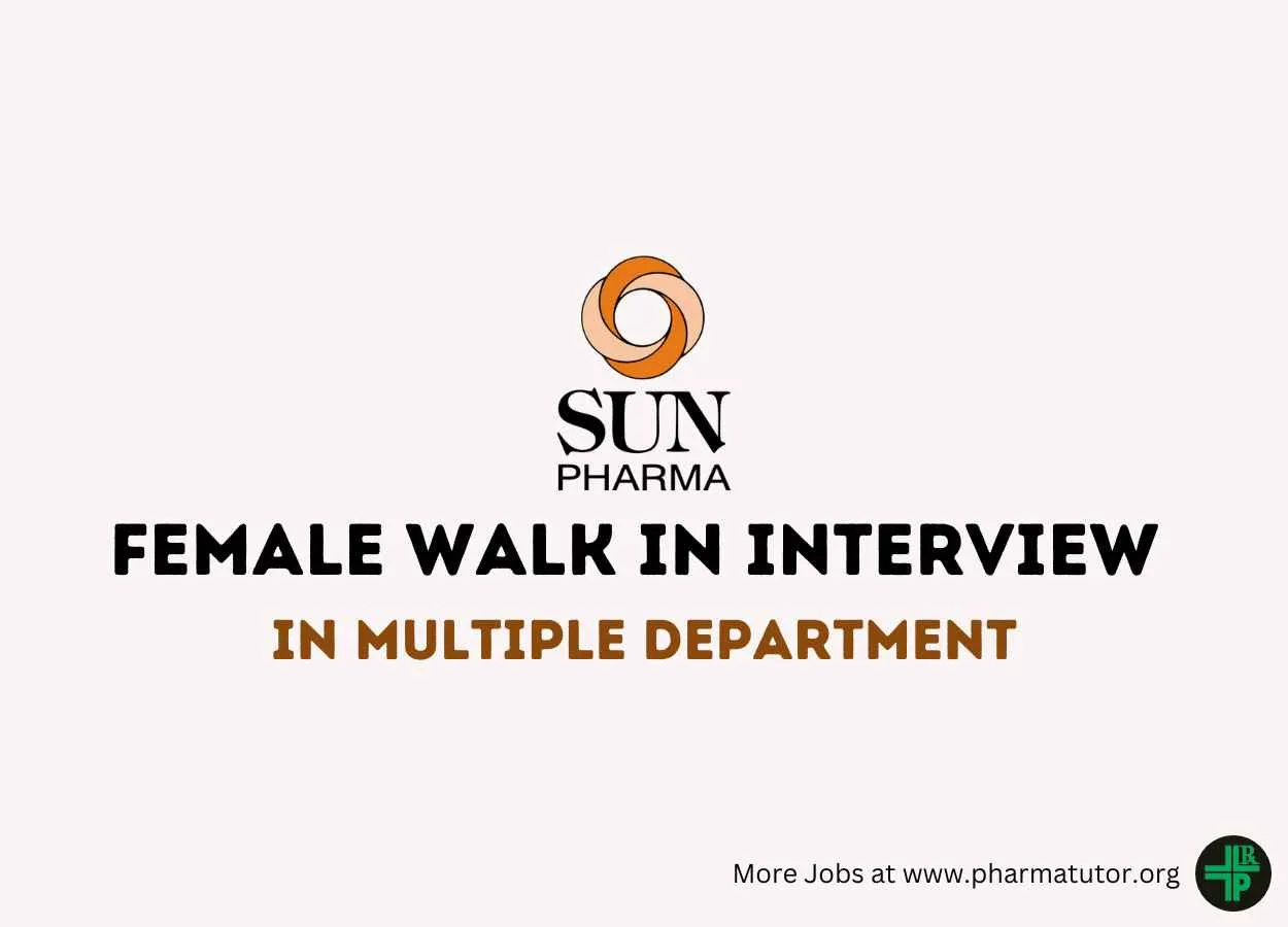 Walk in Drive for M.Pharm, B.Pharm, M.Sc in Multiple Department at Sun Pharma