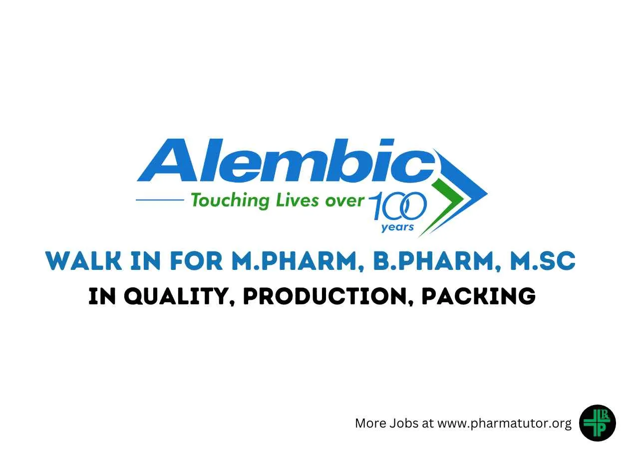 Walk In Drive for M.Pharm, B.Pharm, M.Sc in Quality, Production, Packing at Alembic Pharma