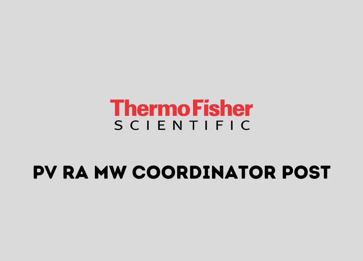 Work as PV RA MW Coordinator at Thermo Fisher Scientific