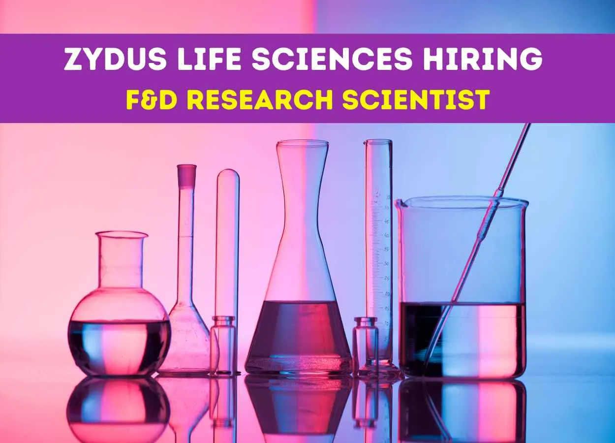 Zydus Life Sciences Hiring F&D Research Scientist