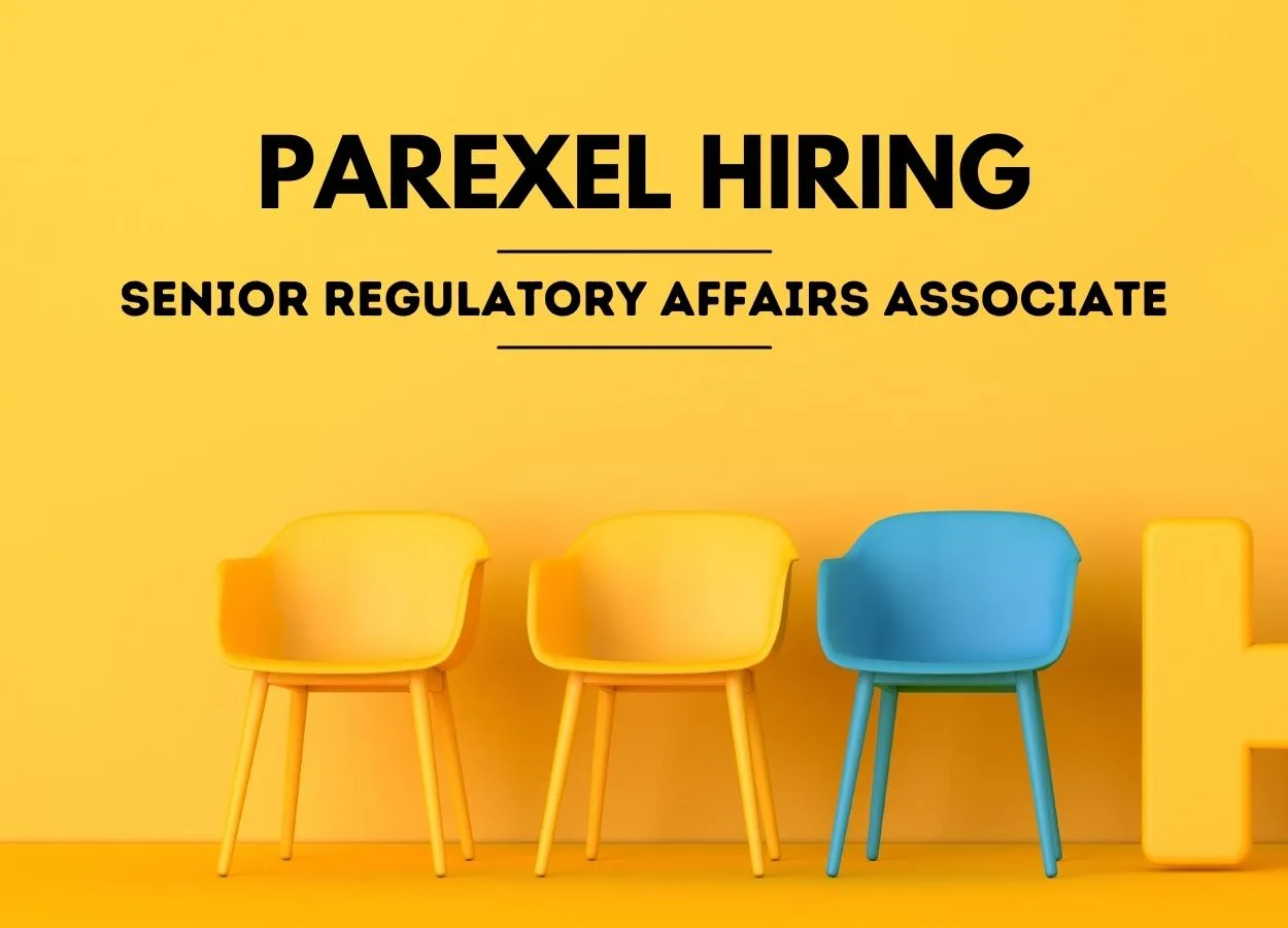 Work as Senior Regulatory Affairs Associate at PAREXEL