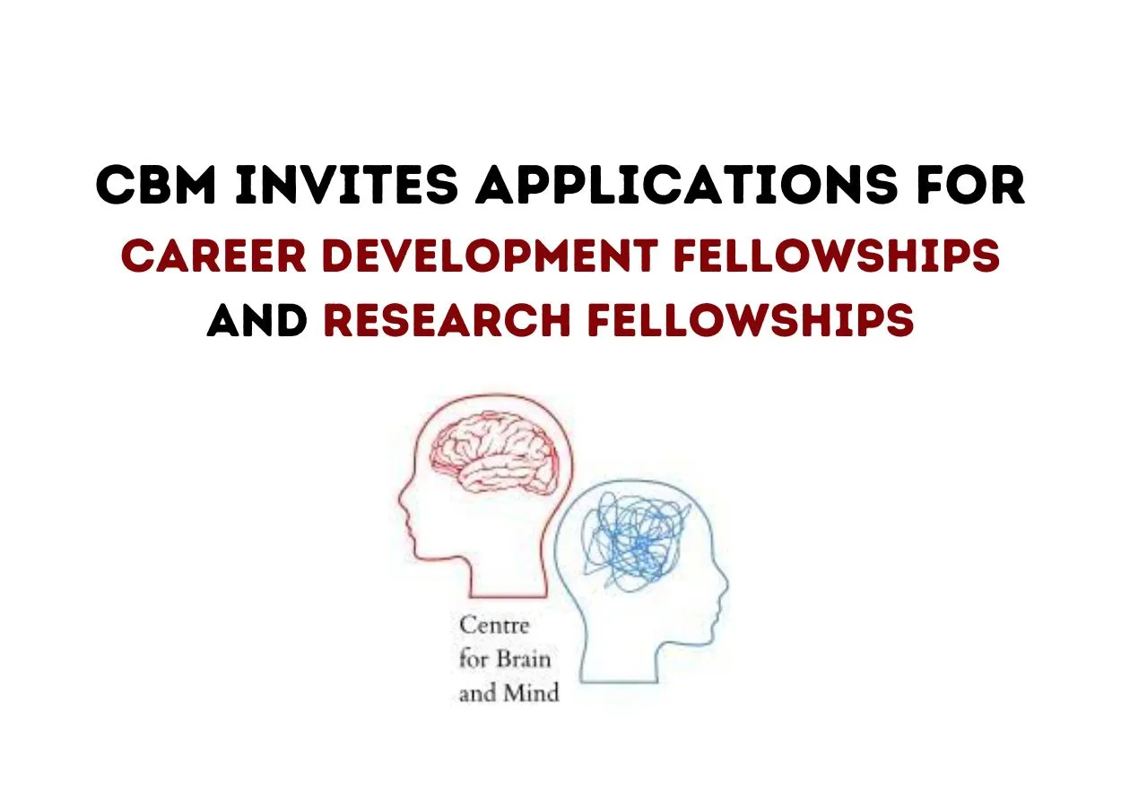 CBM invites applications for Career Development Fellowships and Research Fellowships
