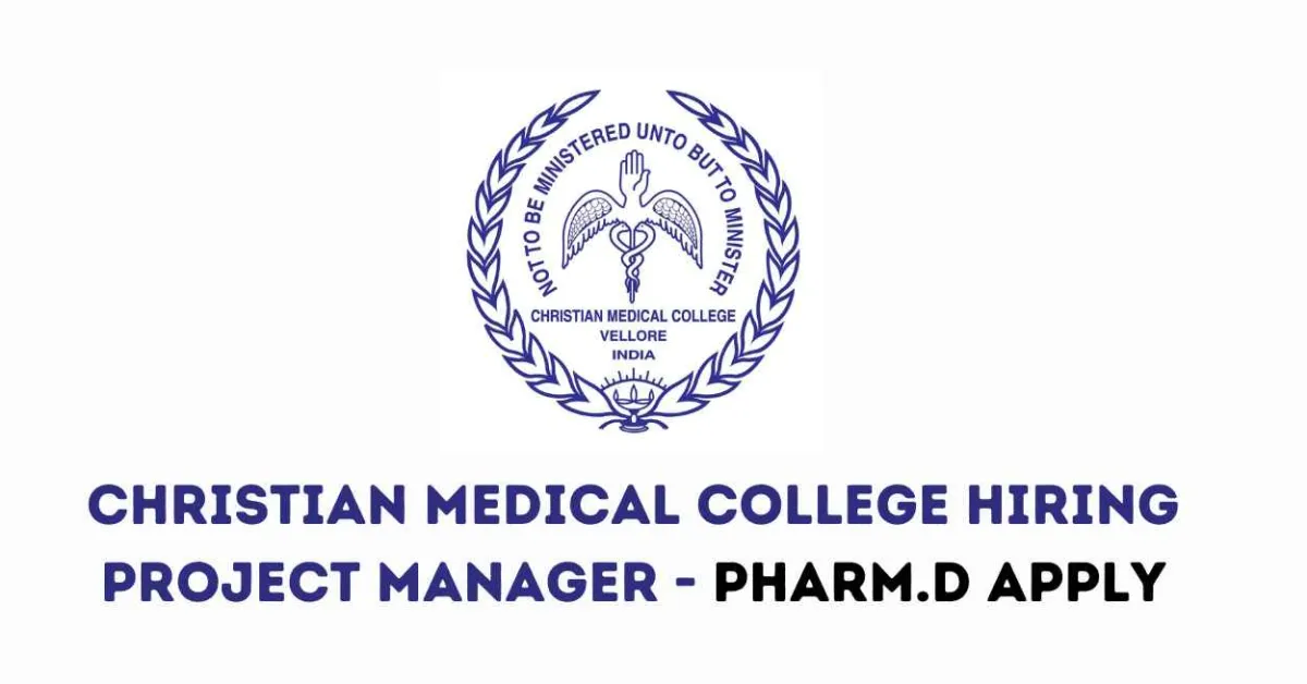 Christian Medical College Hiring Project Manager