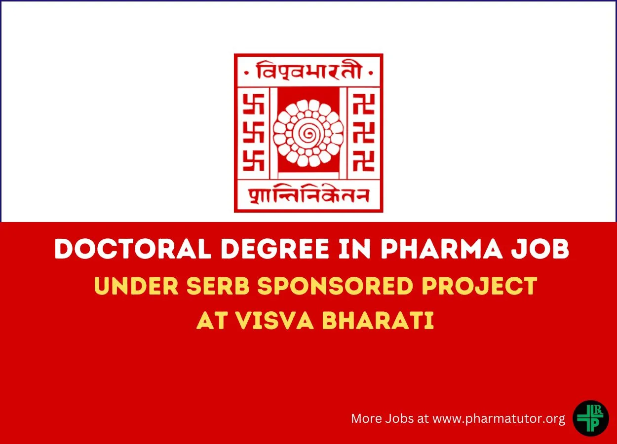 Doctoral Degree in Pharma Job under SERB sponsored project at Visva Bharati