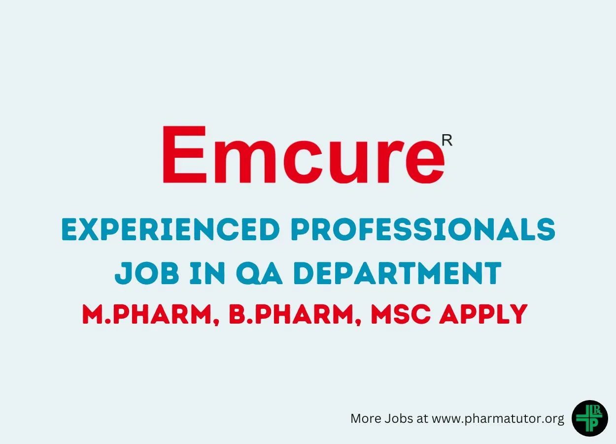 Emcure looking for experienced professionals in QA department