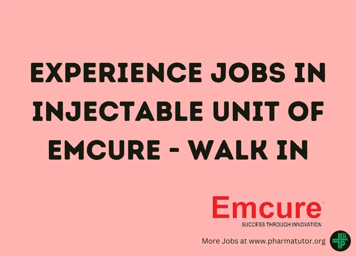 Experience jobs in Injectable unit of Emcure