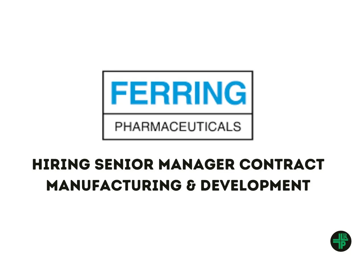 Ferring Pharmaceuticals looking for Senior Manager Contract Manufacturing & Development