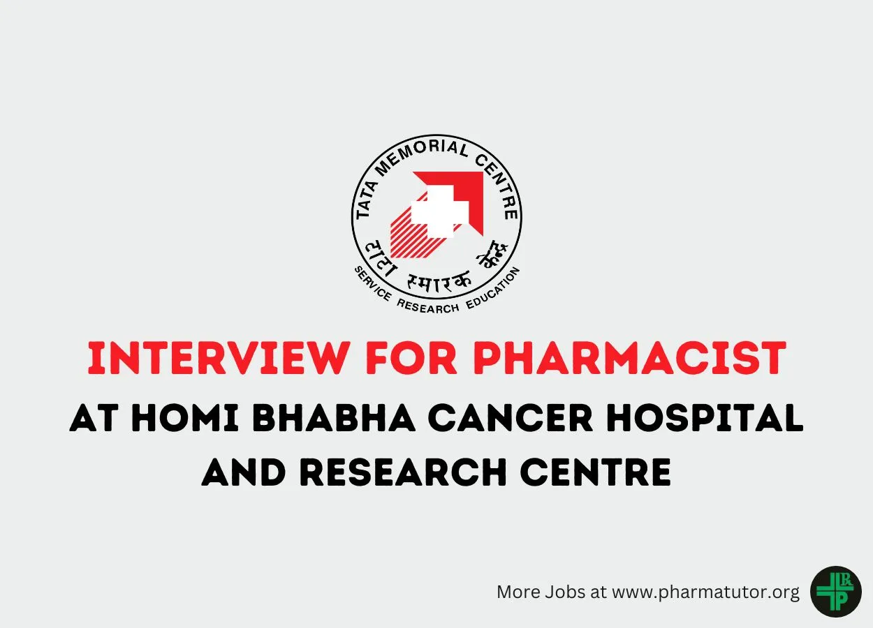Interview for Pharmacist at Homi Bhabha Cancer Hospital and Research Centre
