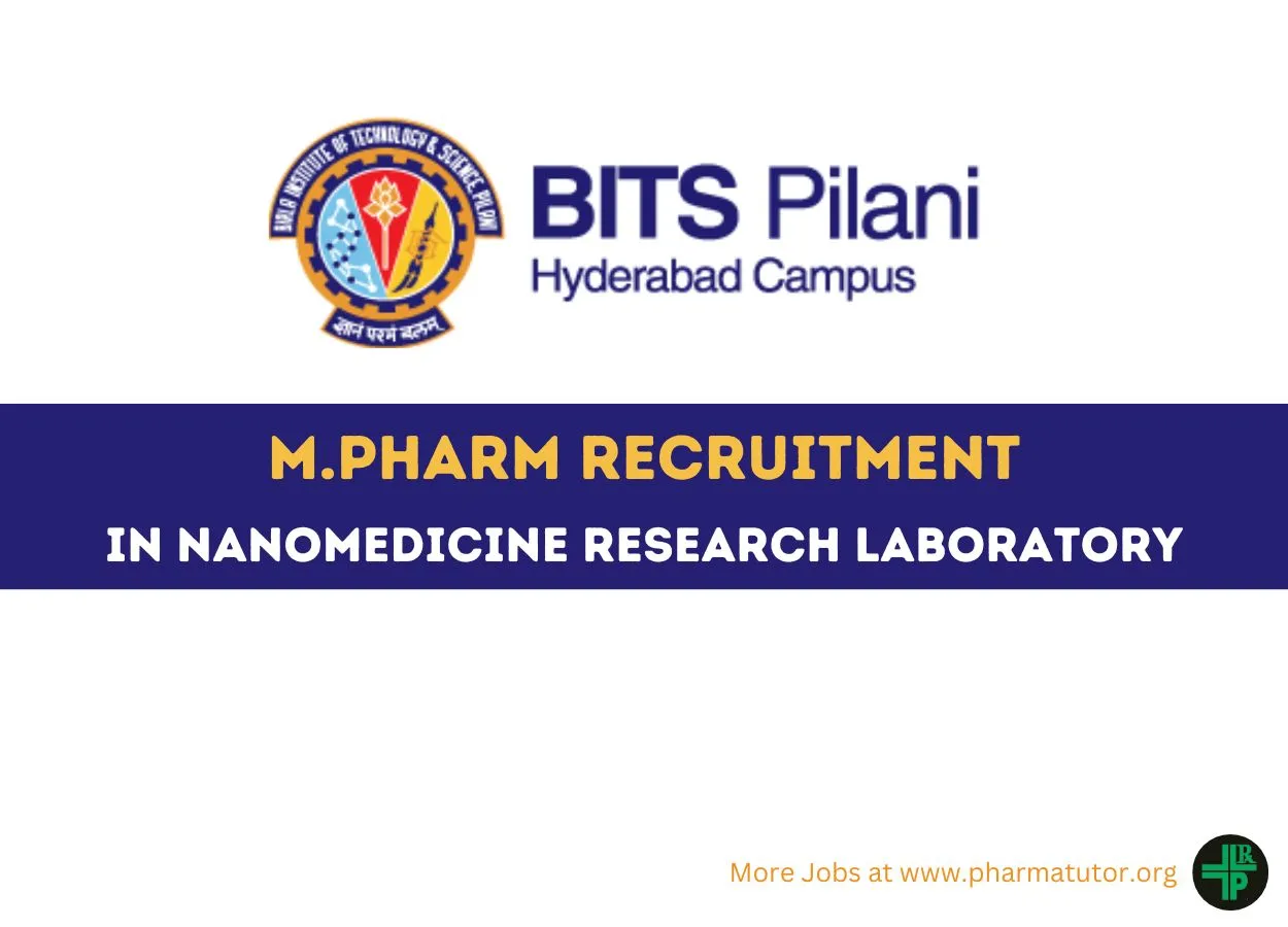Job for M.Pharm in Nanomedicine Research Laboratory at BITS Pilani Hyderabad Campus