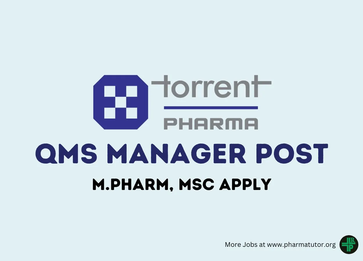 Opening for QMS Manager at Torrent Pharma
