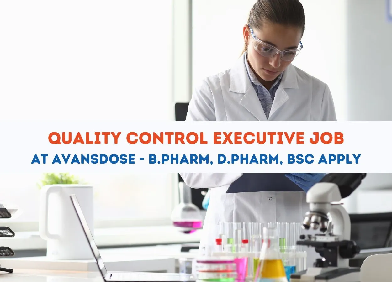 Opening for Quality Control Executive at AvansDose