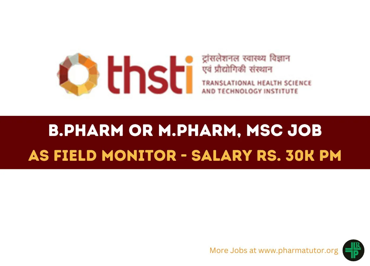 Opportunity for B.Pharm or M.Pharm, MSc as Field Monitor at THSTI