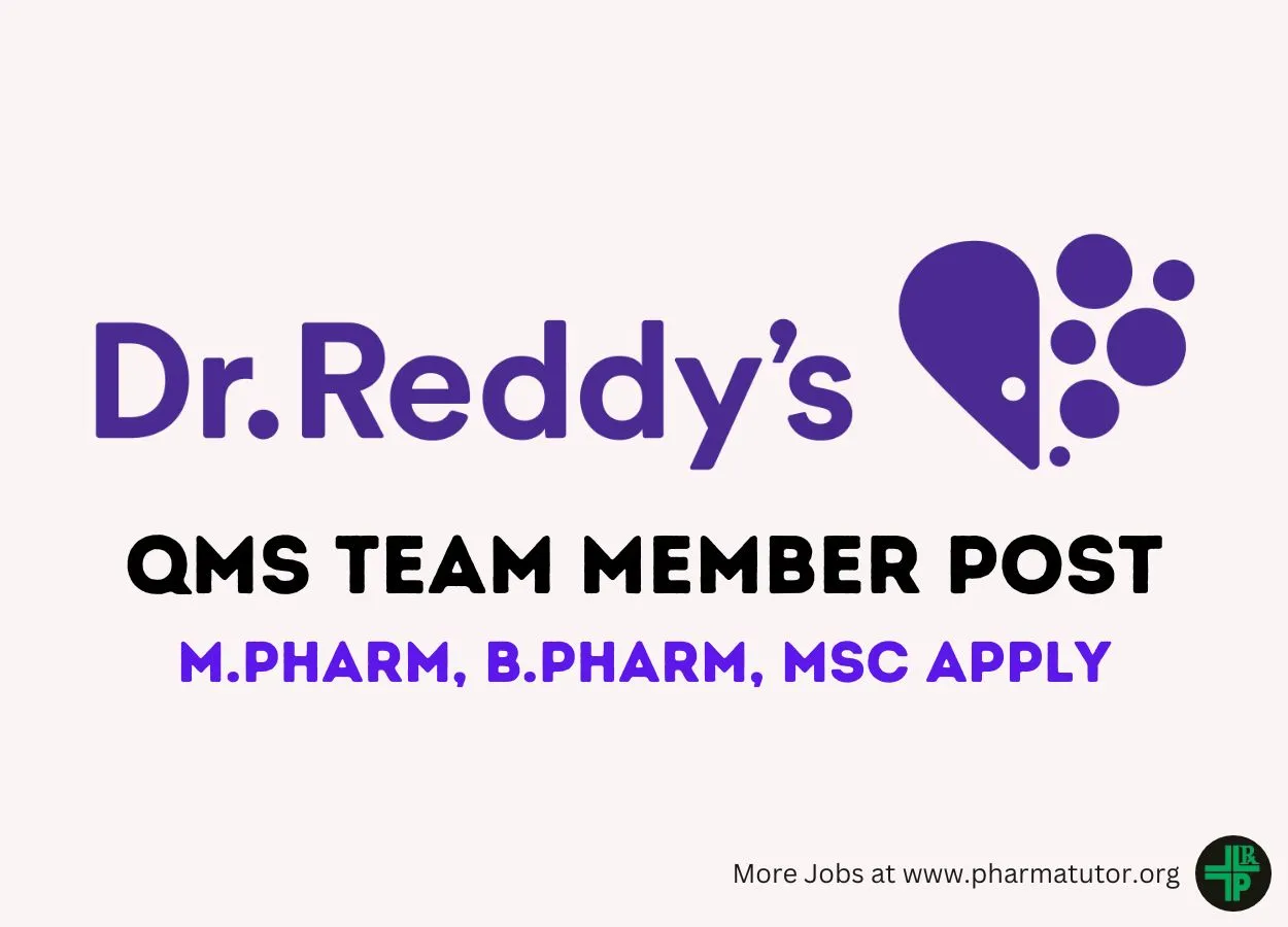 Opportunity for M.Pharm, B.Pharm, MSc to Join Dr. Reddy's Laboratories as QMS Team Member