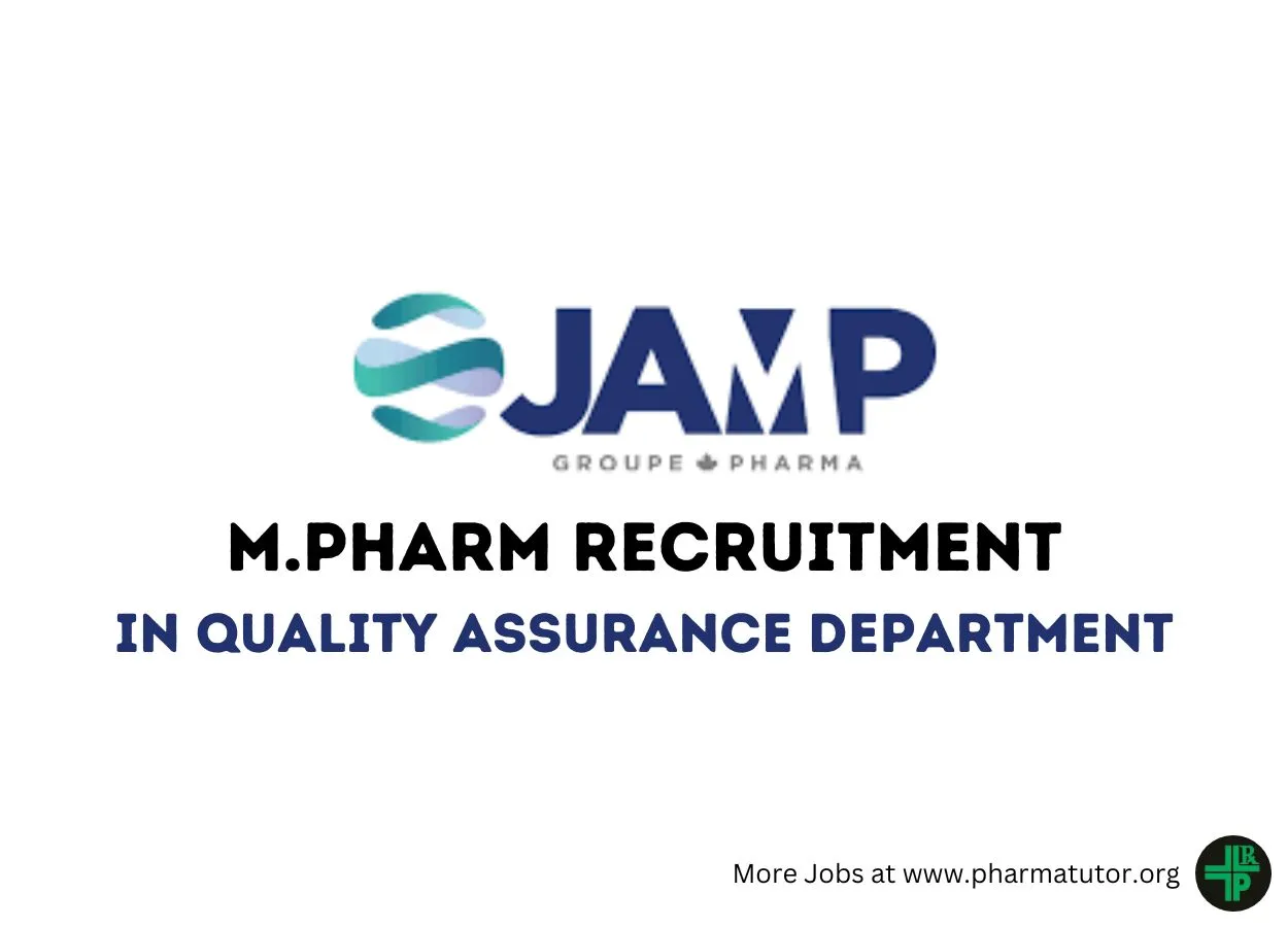 Vacancy for M.Pharm in Quality Assurance Department at JAMP group