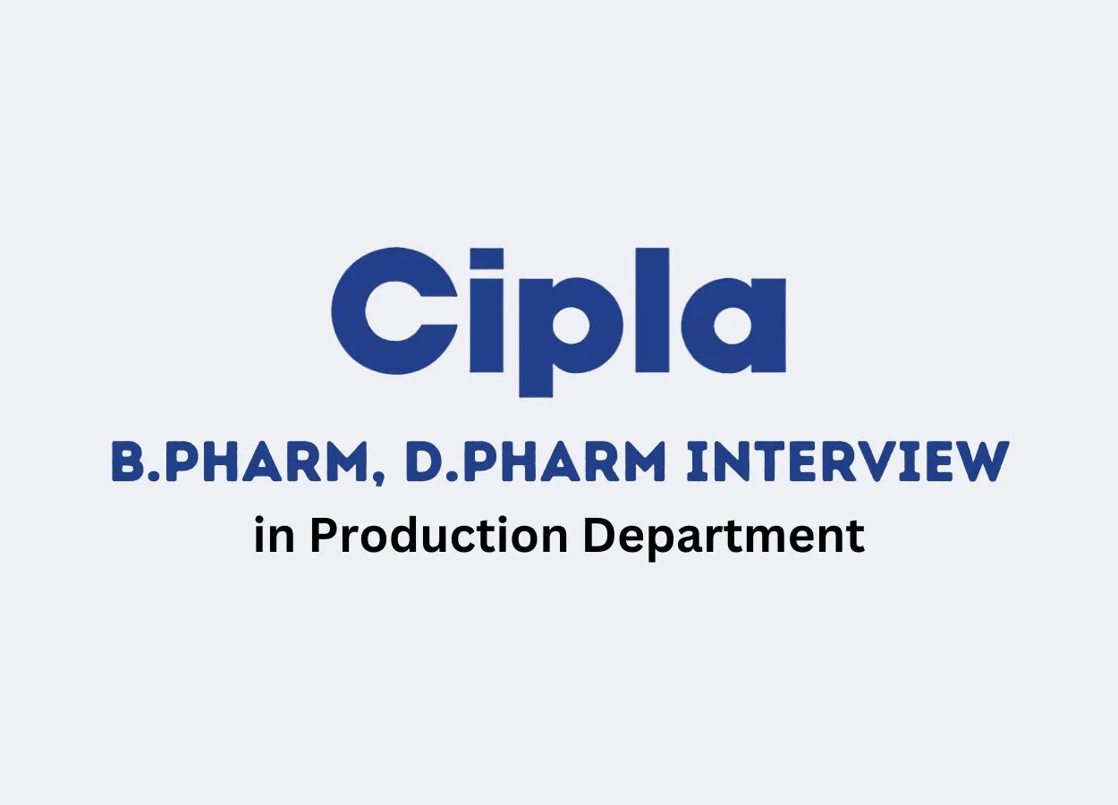 Walk in Drive for B.Pharm, D.Pharm in Production at Cipla