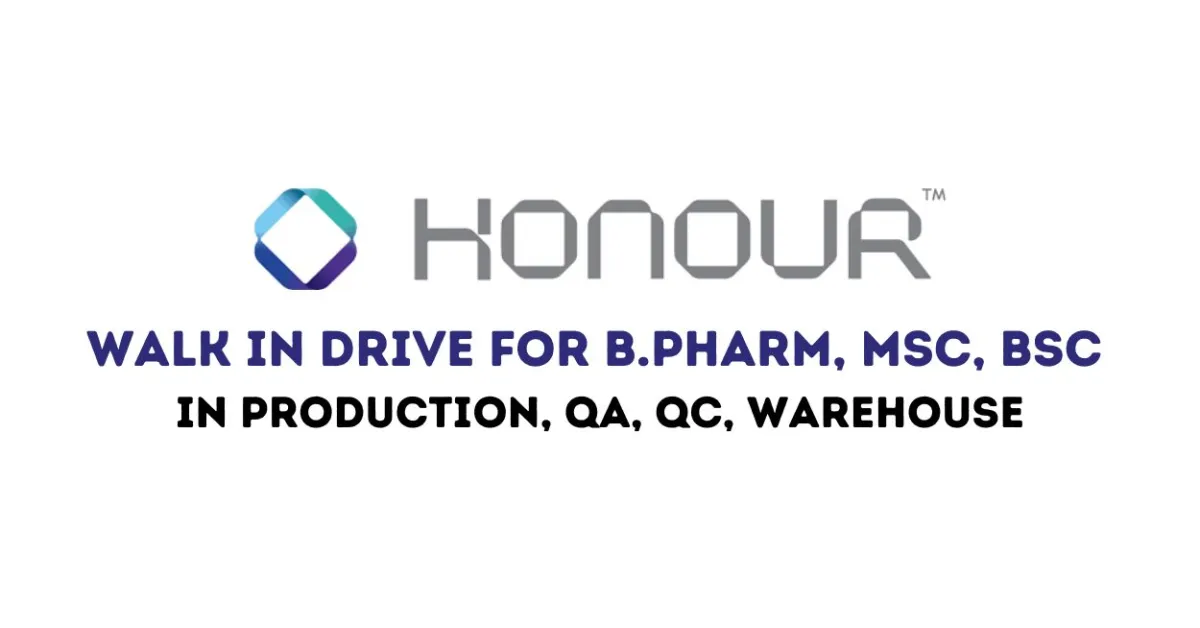 Walk in Drive for B.Pharm, MSc, BSc in Production, QA, QC, Warehouse at Honour Lab