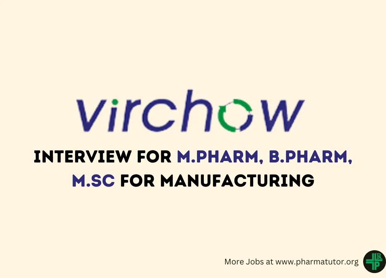 Interview for M.Pharm, B.Pharm, M.Sc for Manufacturing at Virchow Biotech Pvt Ltd