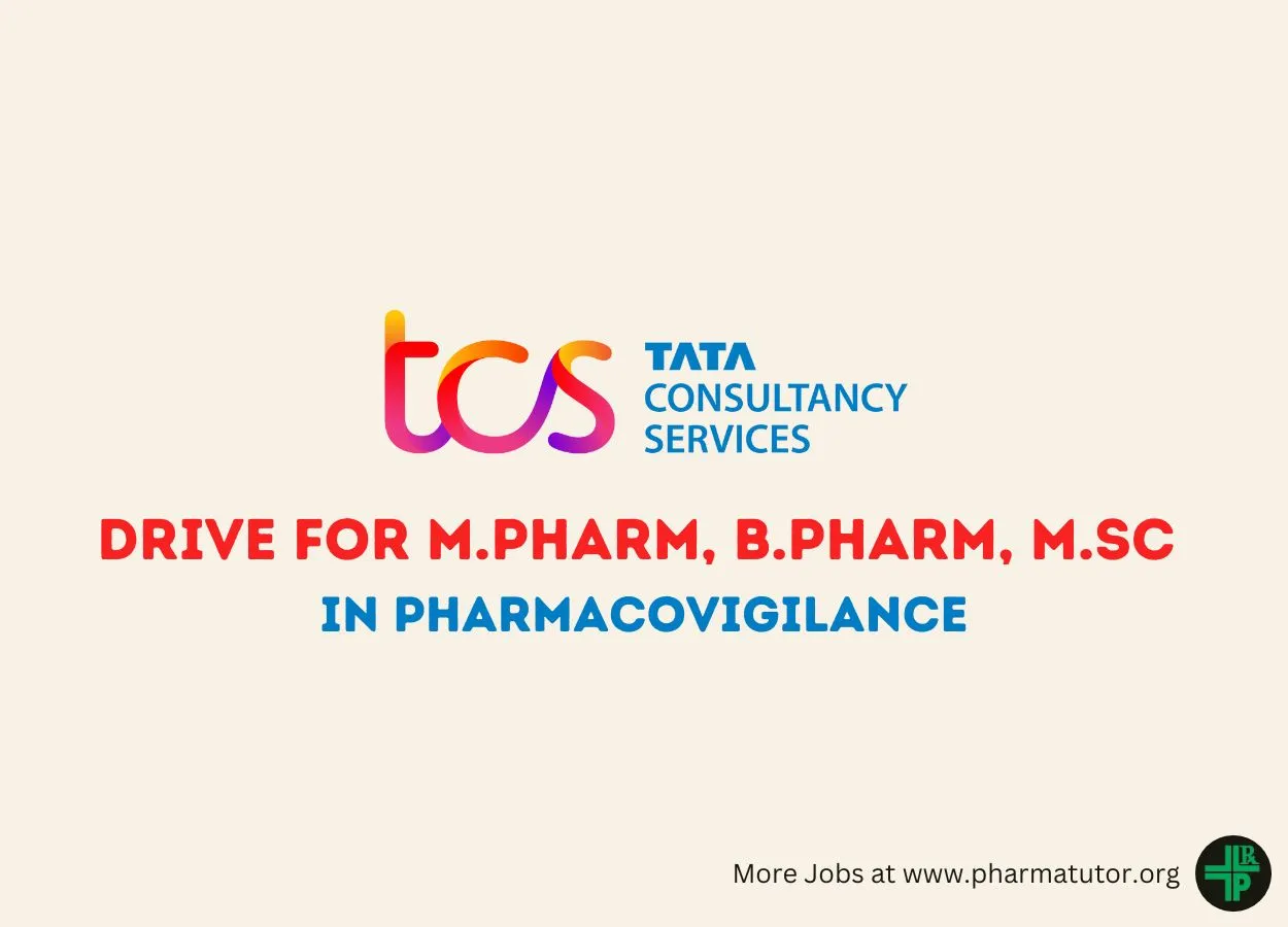 Walk in Drive for M.Pharm, B.Pharm, M.Sc in Pharmacovigilance at Tata Consultancy Services