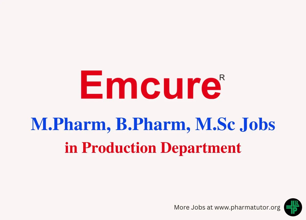 Walk in Drive for M.Pharm, B.Pharm, M.Sc in Production Department at Emcure 