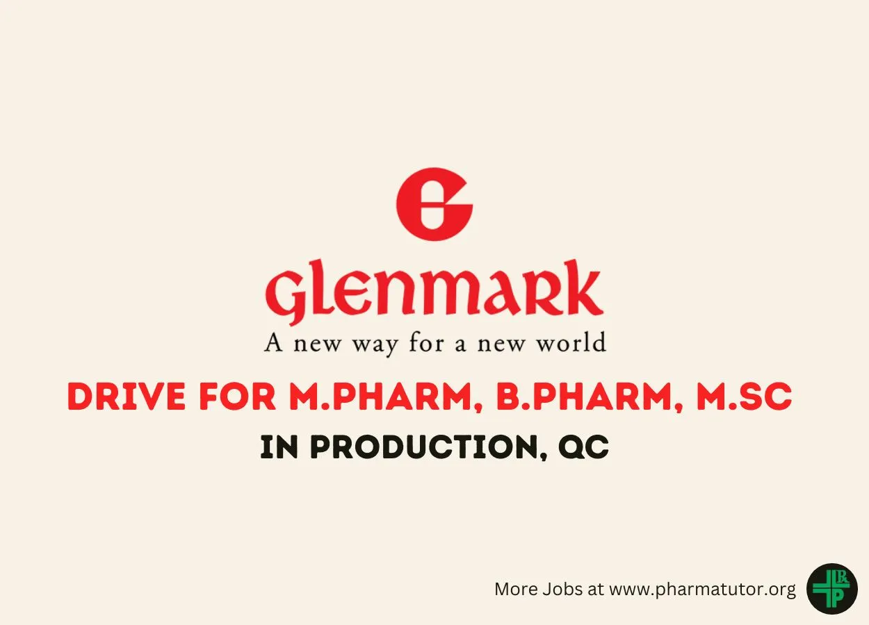 Walk in Drive for M.Pharm, B.Pharm, MSc in Production, QC at Glenmark Pharma