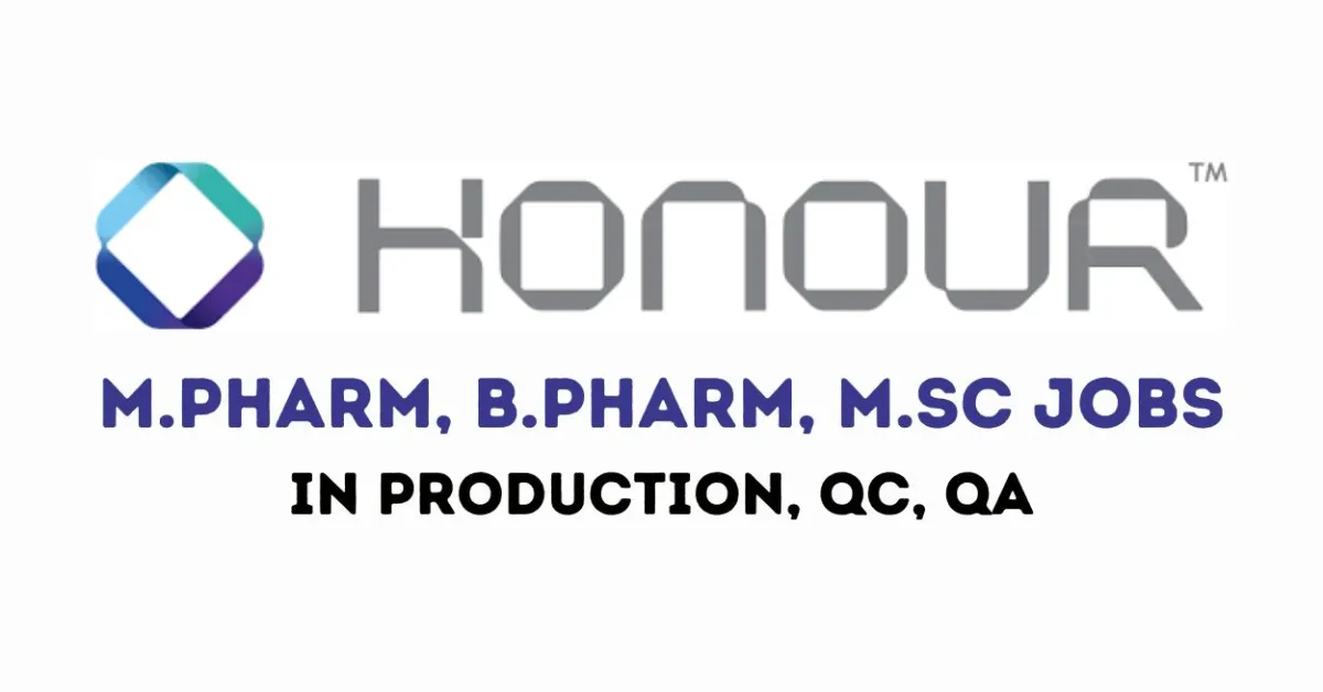 Walk in Drive for M.Pharm, B.Pharm, M.Sc in Production, QC, QA at Honour Lab