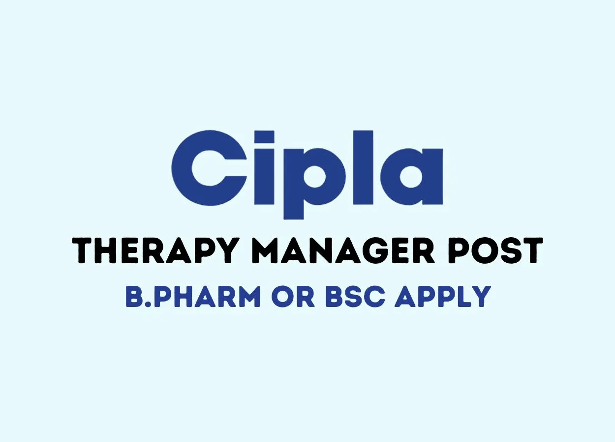 Walk in Drive for Therapy Manager at CIPLA
