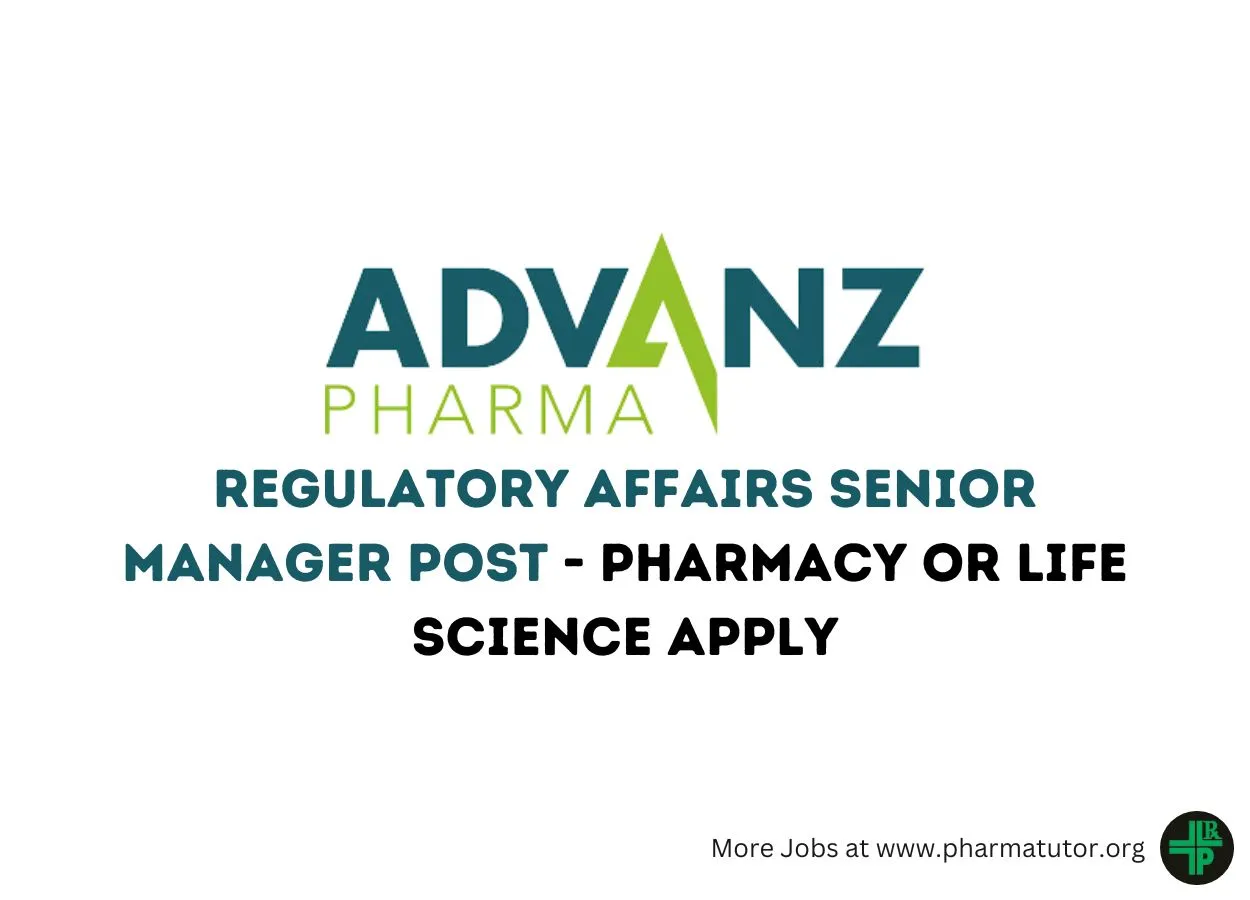 Work as Regulatory Affairs Senior Manager at ADVANZ PHARMA