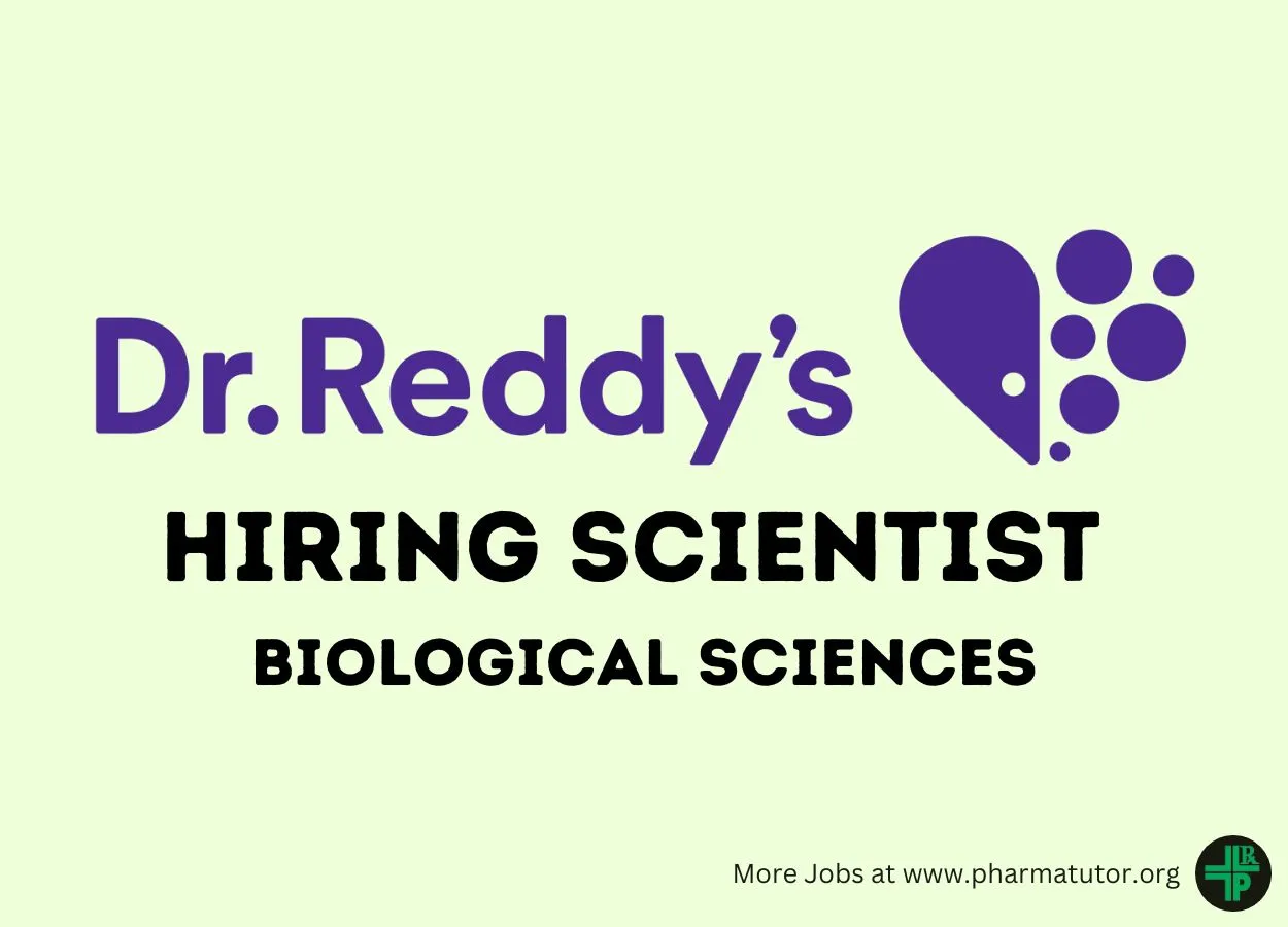 Work as Scientist Biological Sciences at Dr. Reddys Laboratories