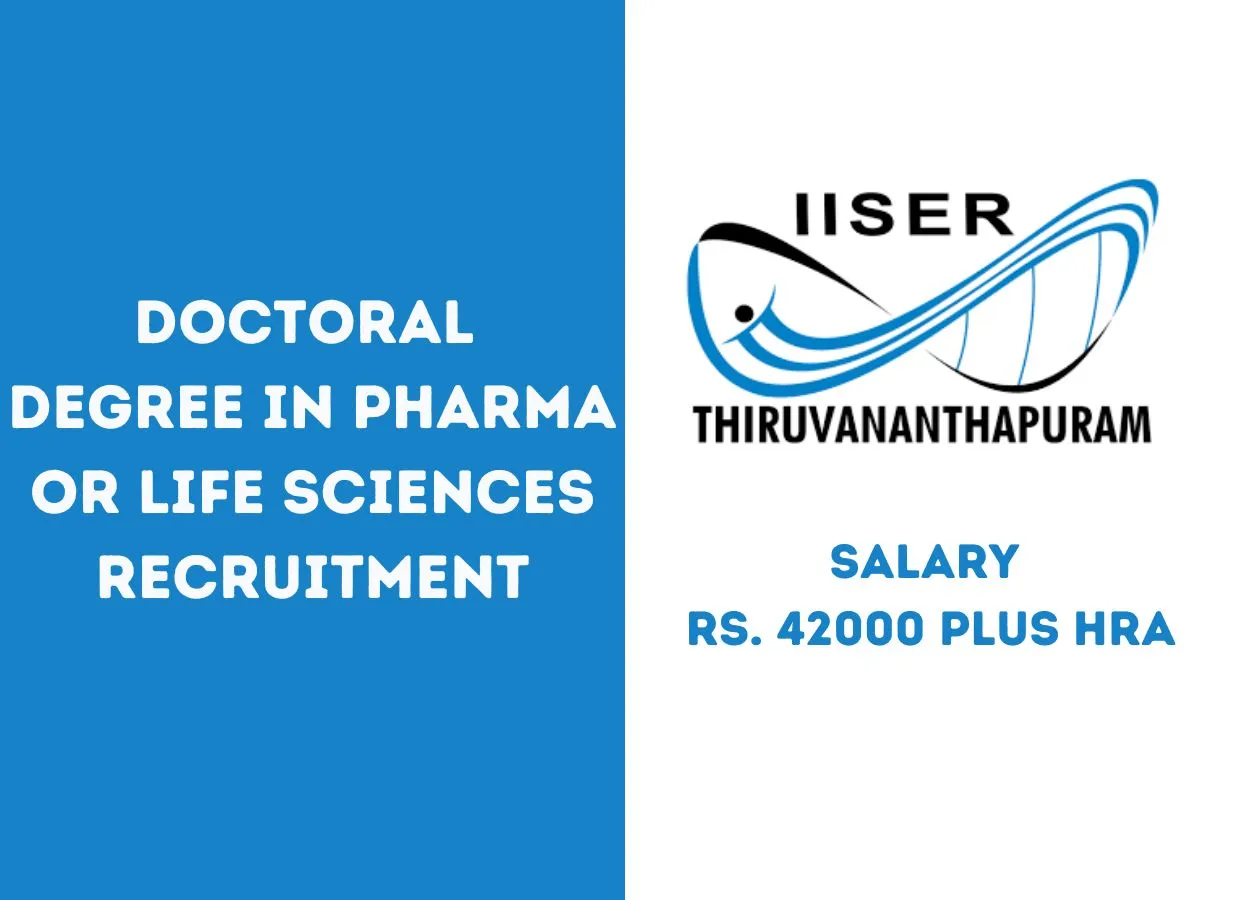 Doctoral degree in Pharma or Life Sciences Recruitment at IISER