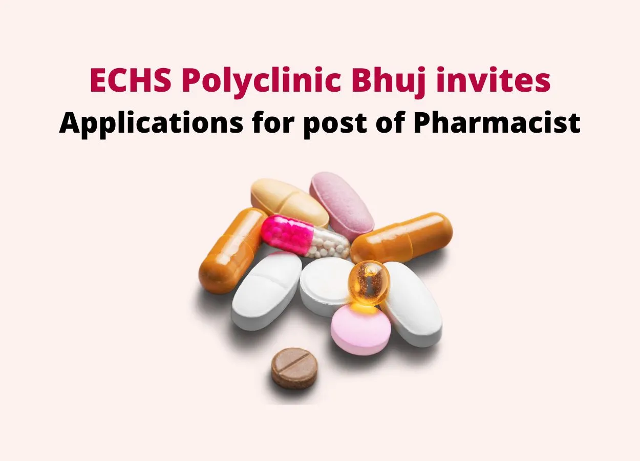 ECHS Polyclinic Bhuj invites applications for post of Pharmacist