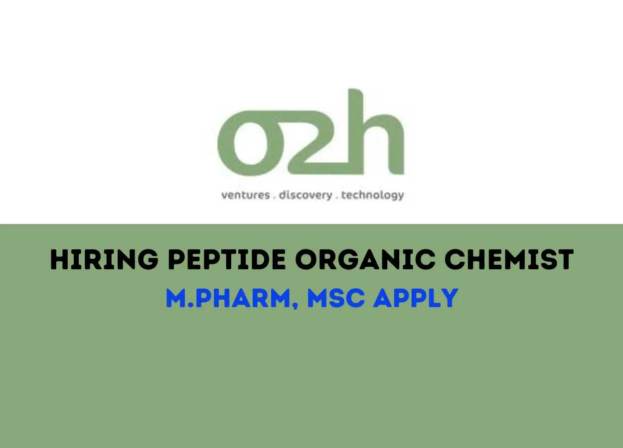 Hiring Peptide Organic Chemist at o2h group