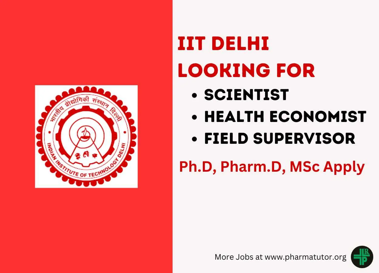 Indian Institute of Technology looking for Scientist, Health Economist, Field Supervisor