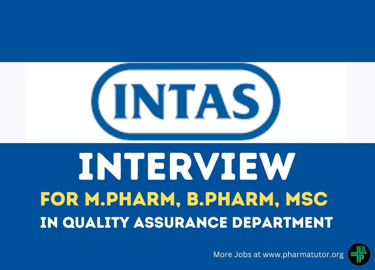 Intas Pharma Drive for M.Pharm, B.Pharm, MSc in Quality Assurance Department