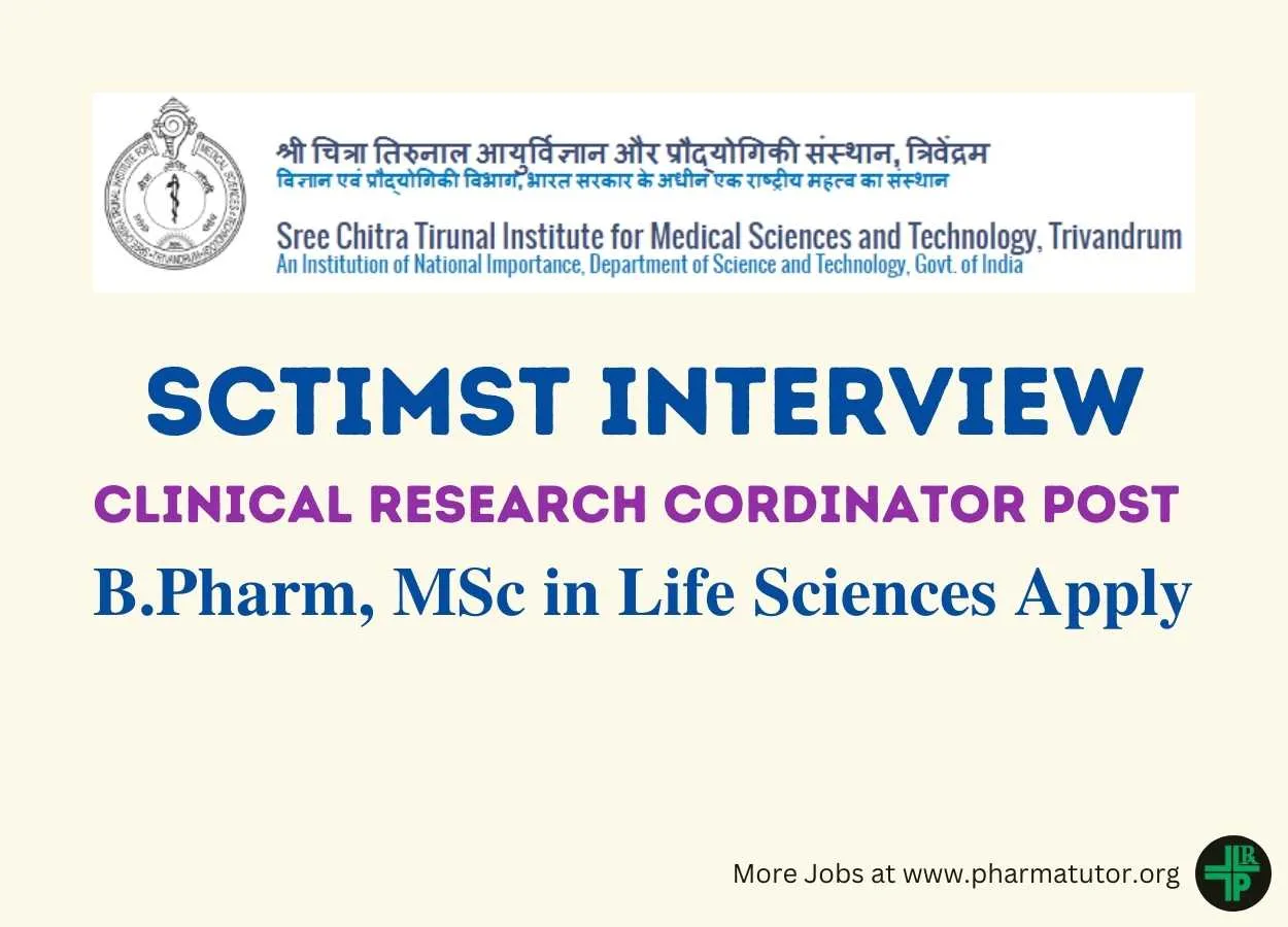 Interview for B.Pharm, MSc in Life Sciences as Clinical Research Cordinator at SCTIMST