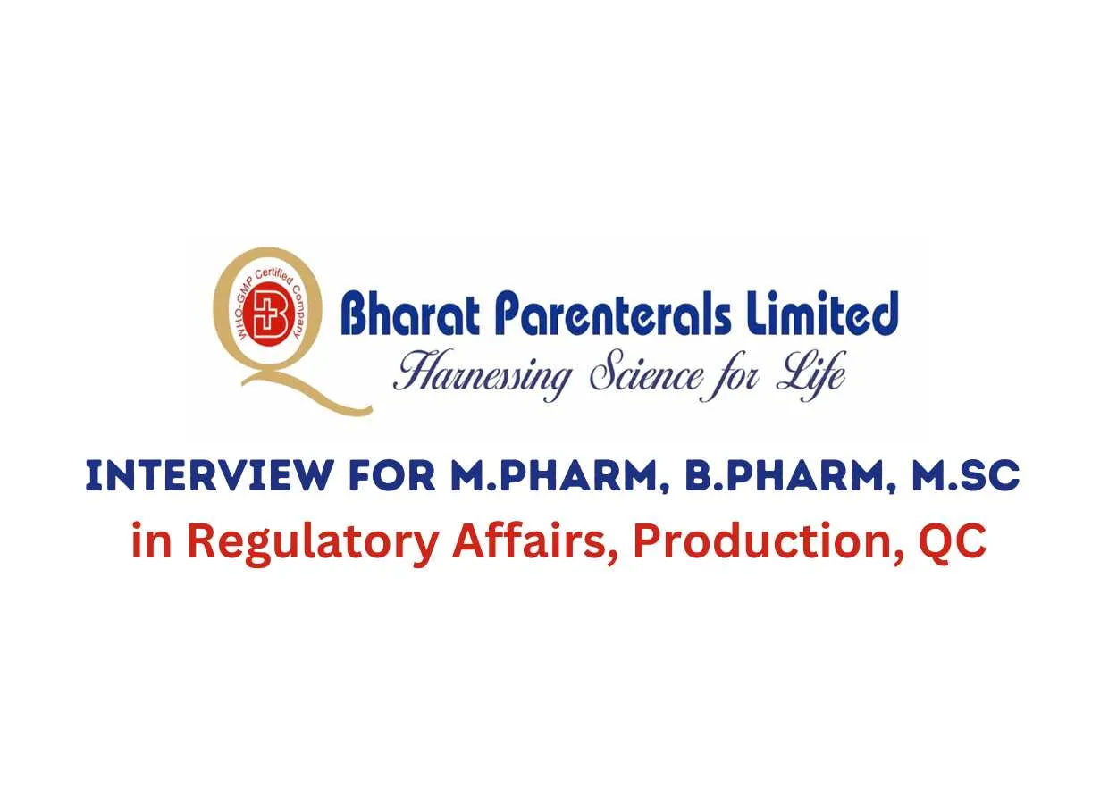 Interview for M.Pharm, B.Pharm, M.Sc in Regulatory Affairs, Production, QC at Bharat Parenterals Ltd