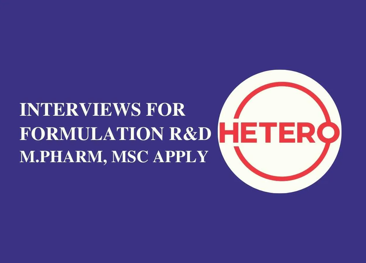 Interviews for Formulation R&D at Hetero Drugs