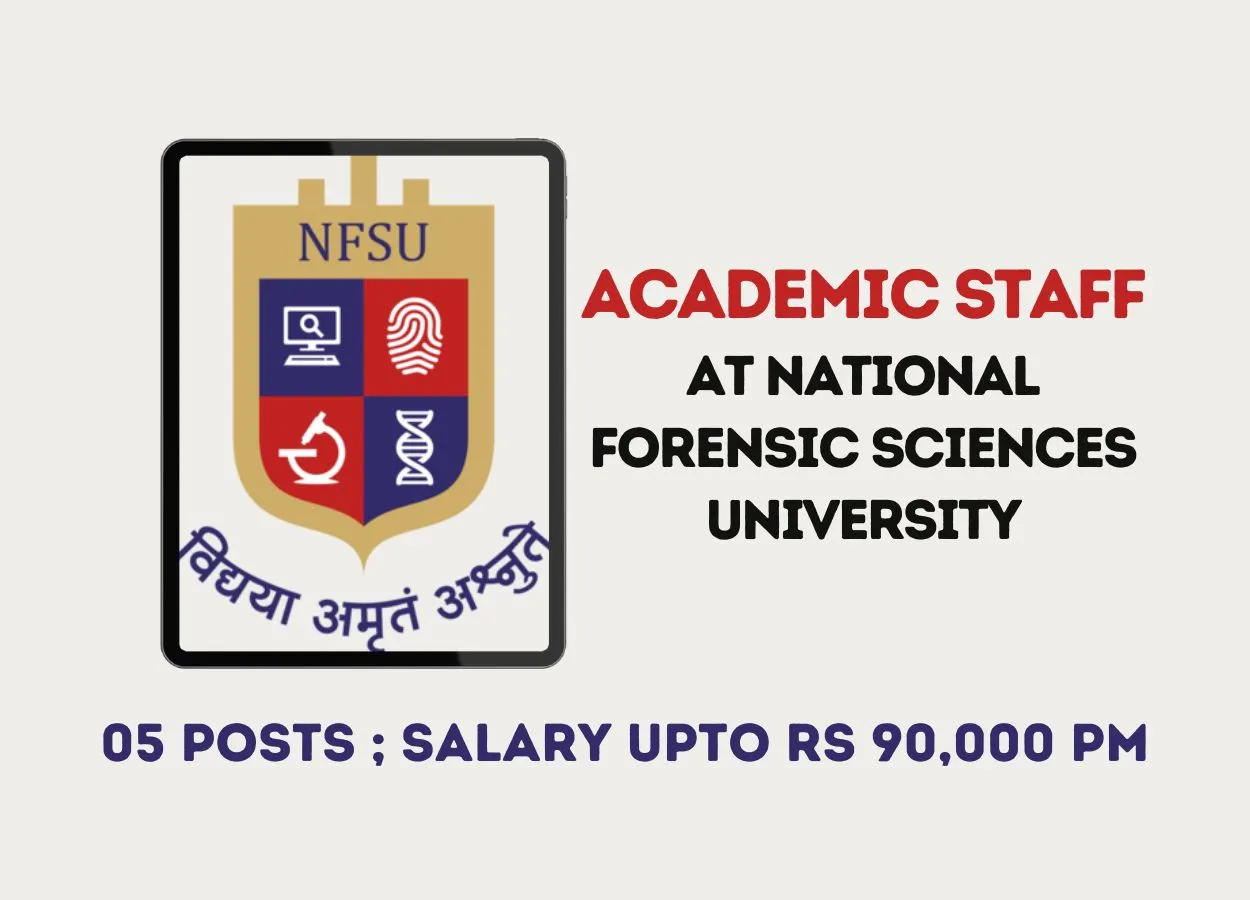 Invites Application for Academic Staff at National Forensic Sciences University