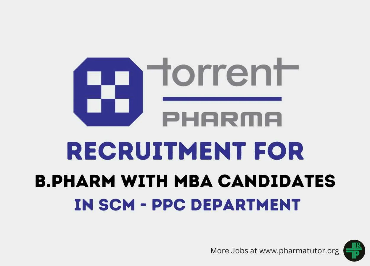 Job for B.Pharm with MBA in SCM - PPC Department at Torrent Pharma