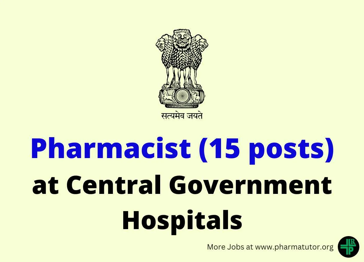 Jobs for Pharmacist at Central Government Hospitals - 15 posts
