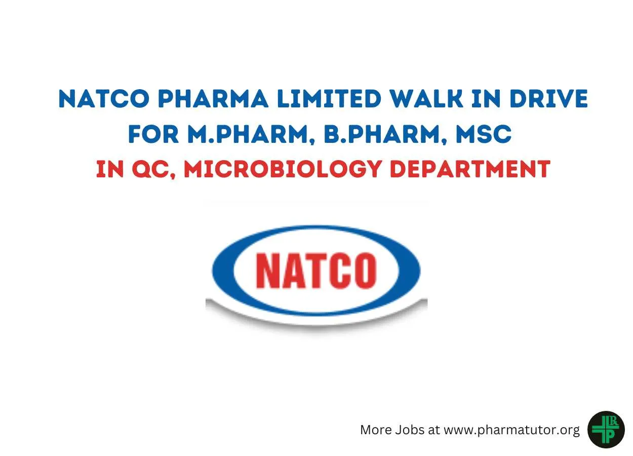 Natco Pharma Limited Walk in Drive for M.Pharm, B.Pharm, MSc in QC, Microbiology