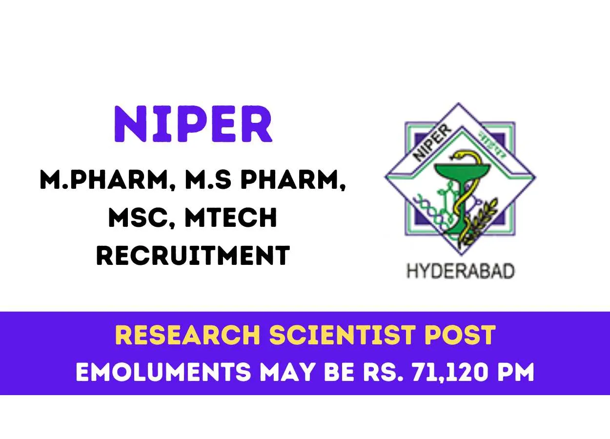 NIPER M.Pharm, M.S Pharm, MSc, MTech Recruitment