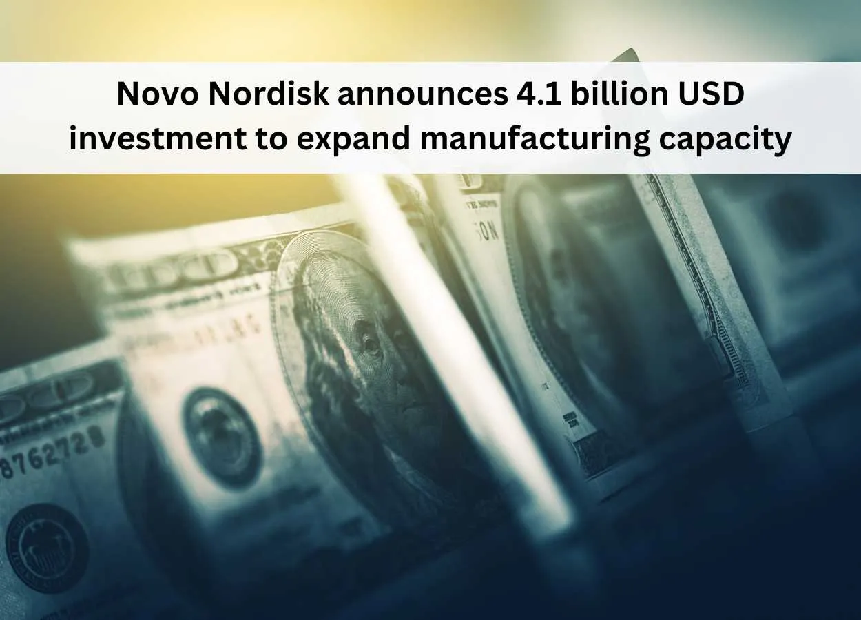 Novo Nordisk announces 4.1 billion USD investment to expand US manufacturing capacity